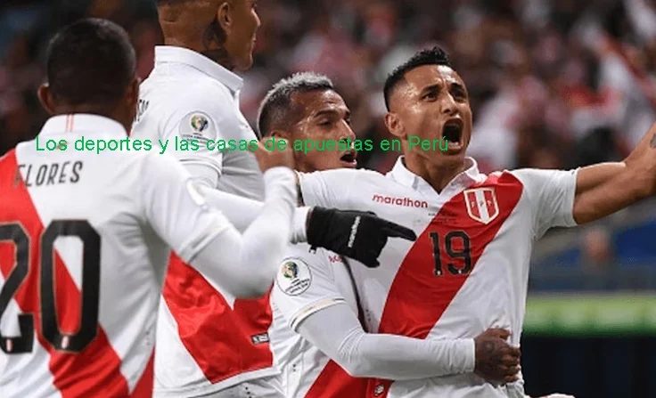 Los deportes y las casas de apuestas en Perú